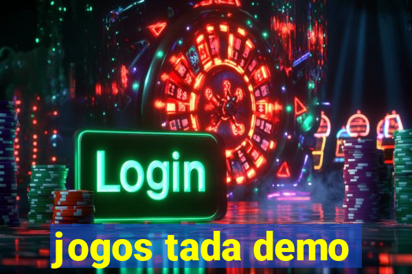 jogos tada demo